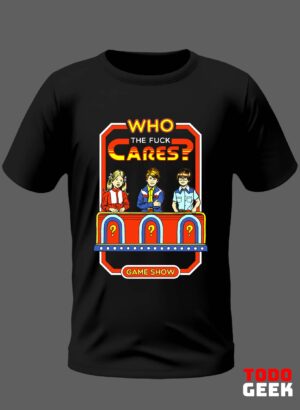 CAMISETA WHO THE FUCK CARES